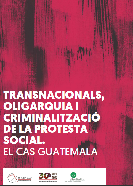 Transnacionals, oligarquia i criminalització de la protesta social.